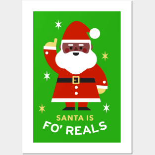 Santa is fo' reals Posters and Art